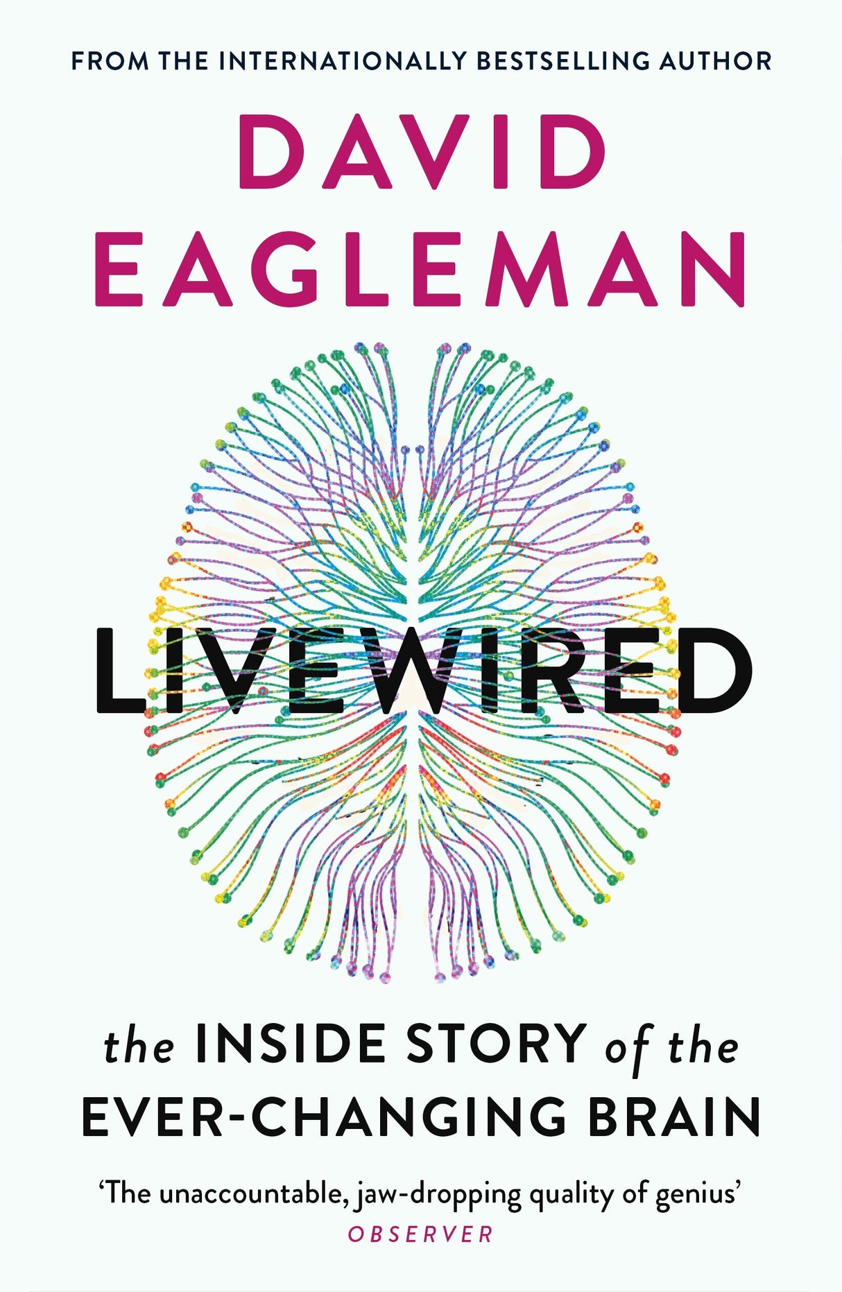 Livewired: The Inside Story of the Ever-Changing Brain - Retail Maharaj