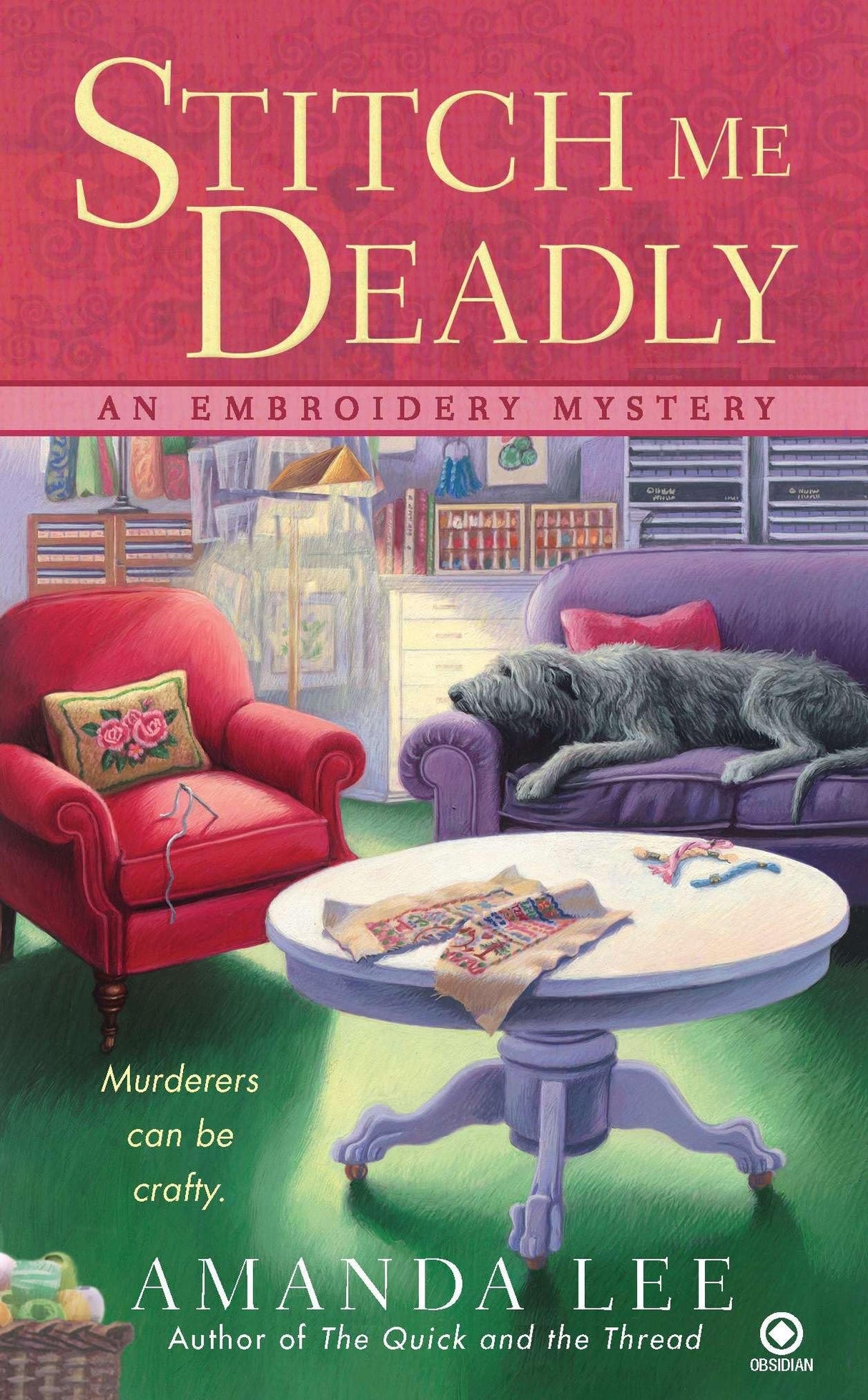 Stitch Me Deadly: An Embroidery Mystery: 2