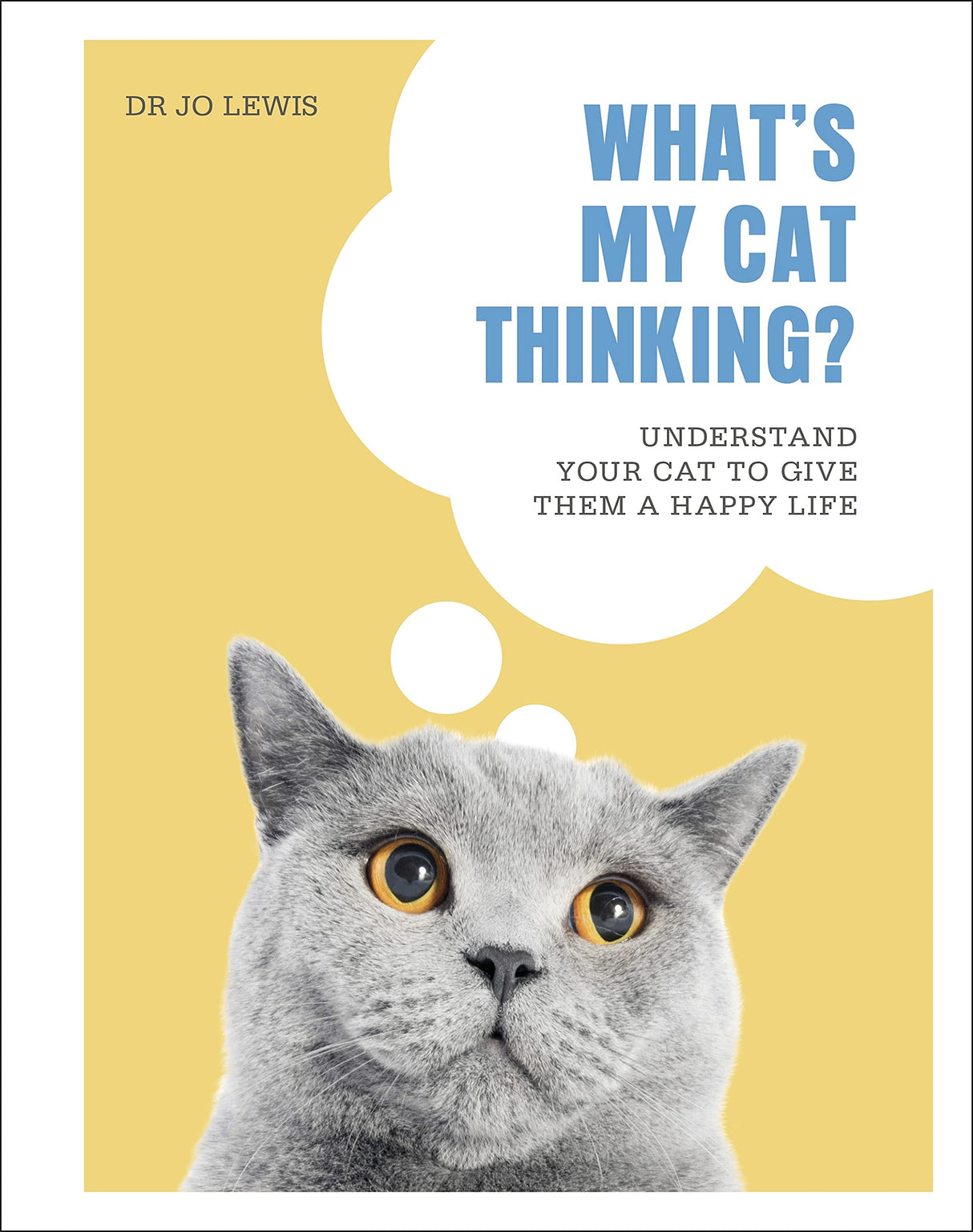 What's My Cat Thinking?: Understand Your Cat to Give Them a Happy Life - Retail Maharaj