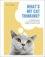 What's My Cat Thinking?: Understand Your Cat to Give Them a Happy Life - Retail Maharaj
