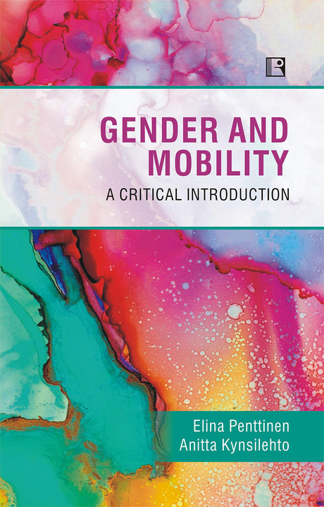GENDER AND MOBILITY: A CRITICAL INTRODUCTION - Retail Maharaj