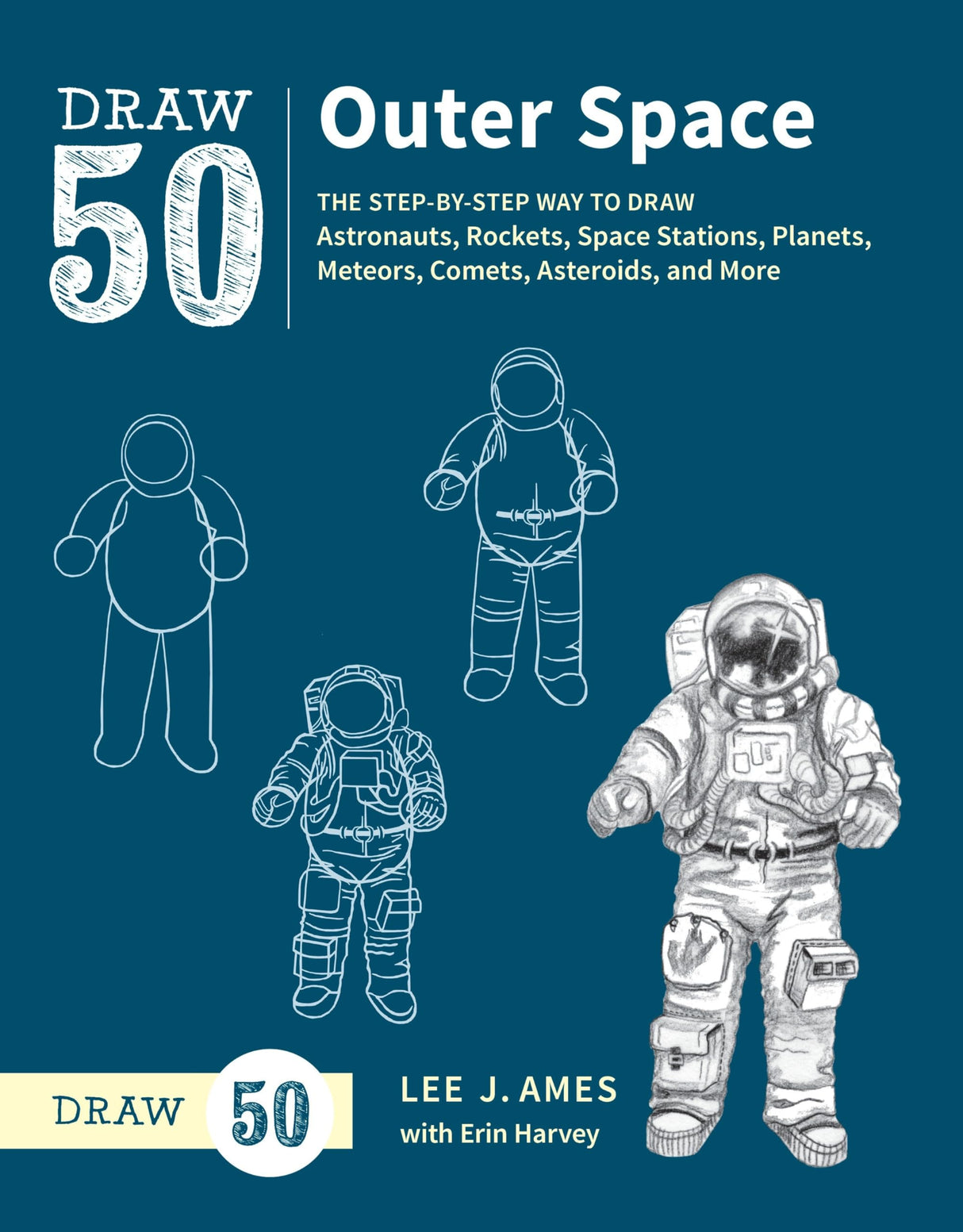 Draw 50 Outer Space: The Step-by-Step Way to Draw Astronauts, Rockets, Space Stations, Planets, Meteors, Comets, Asteroids, and More - Retail Maharaj