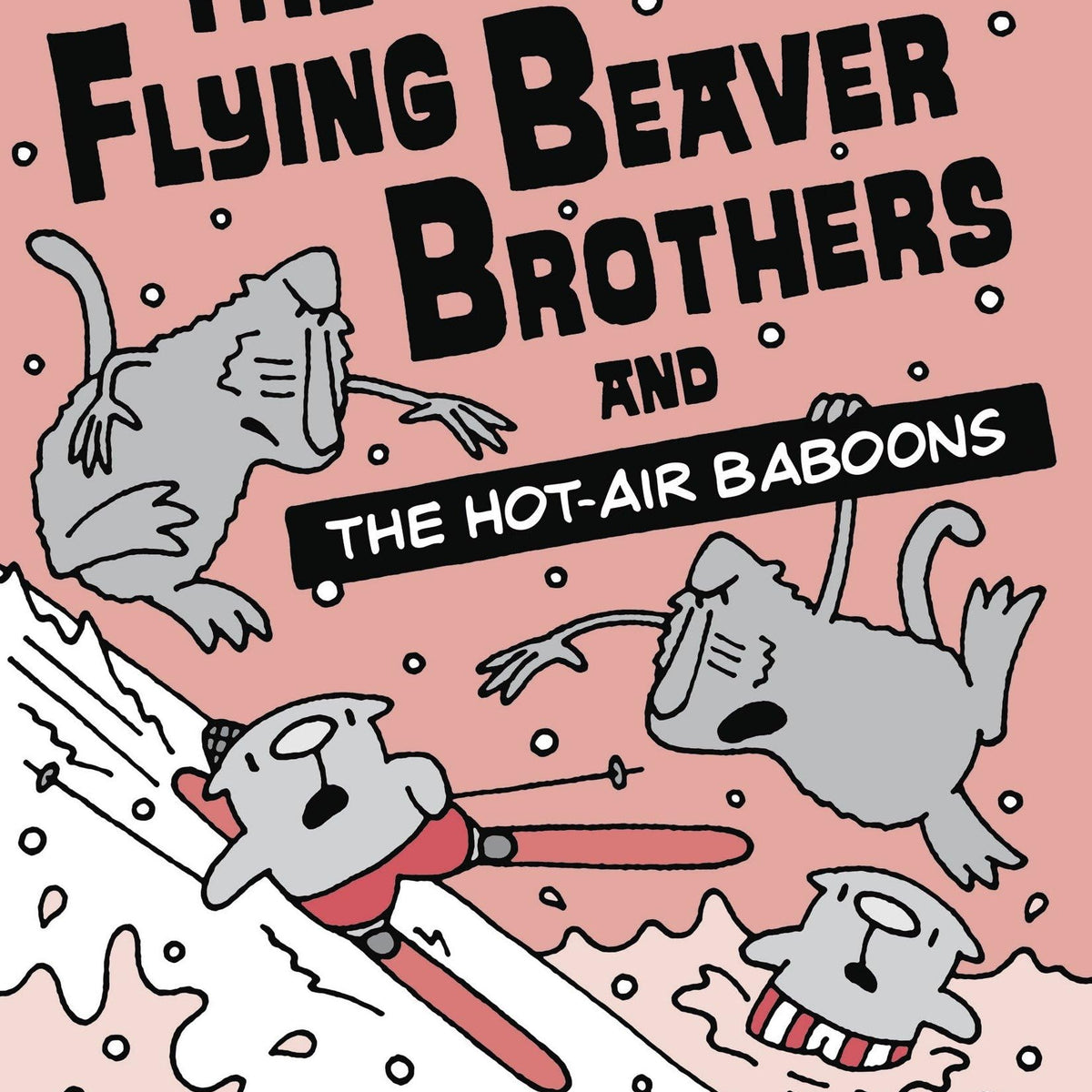The Flying Beaver Brothers and the Hot Air Baboons (A