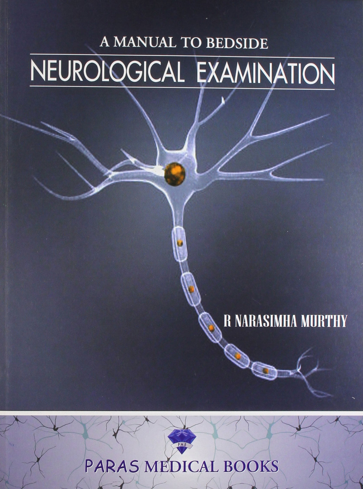 Manual to Bedside Neurological Examination 1/E