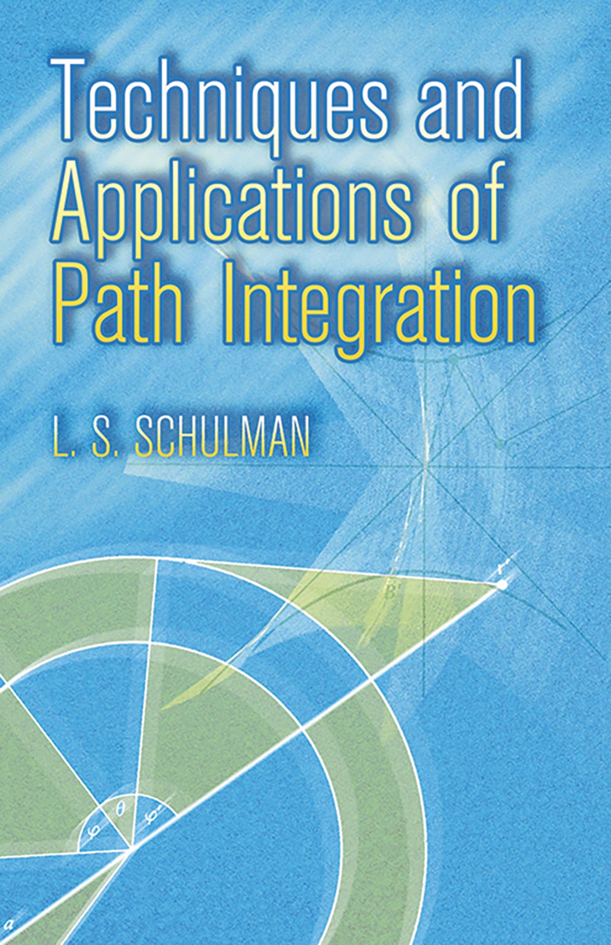Techniques and Applications of Path Integration (Dover Books on Physics) - Retail Maharaj