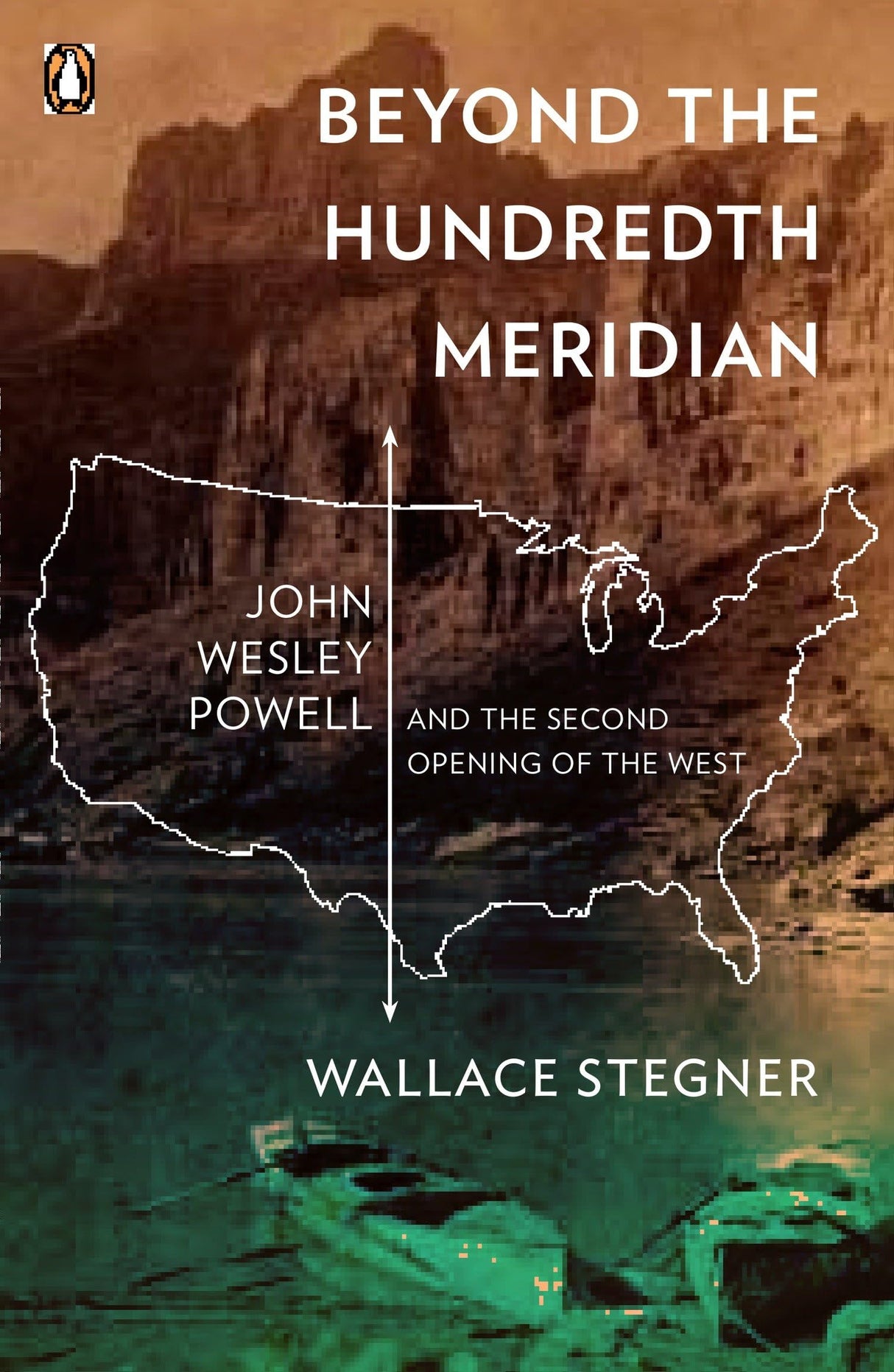 Beyond the Hundredth Meridian: John Wesley Powell and the Second Opening of the West - Retail Maharaj