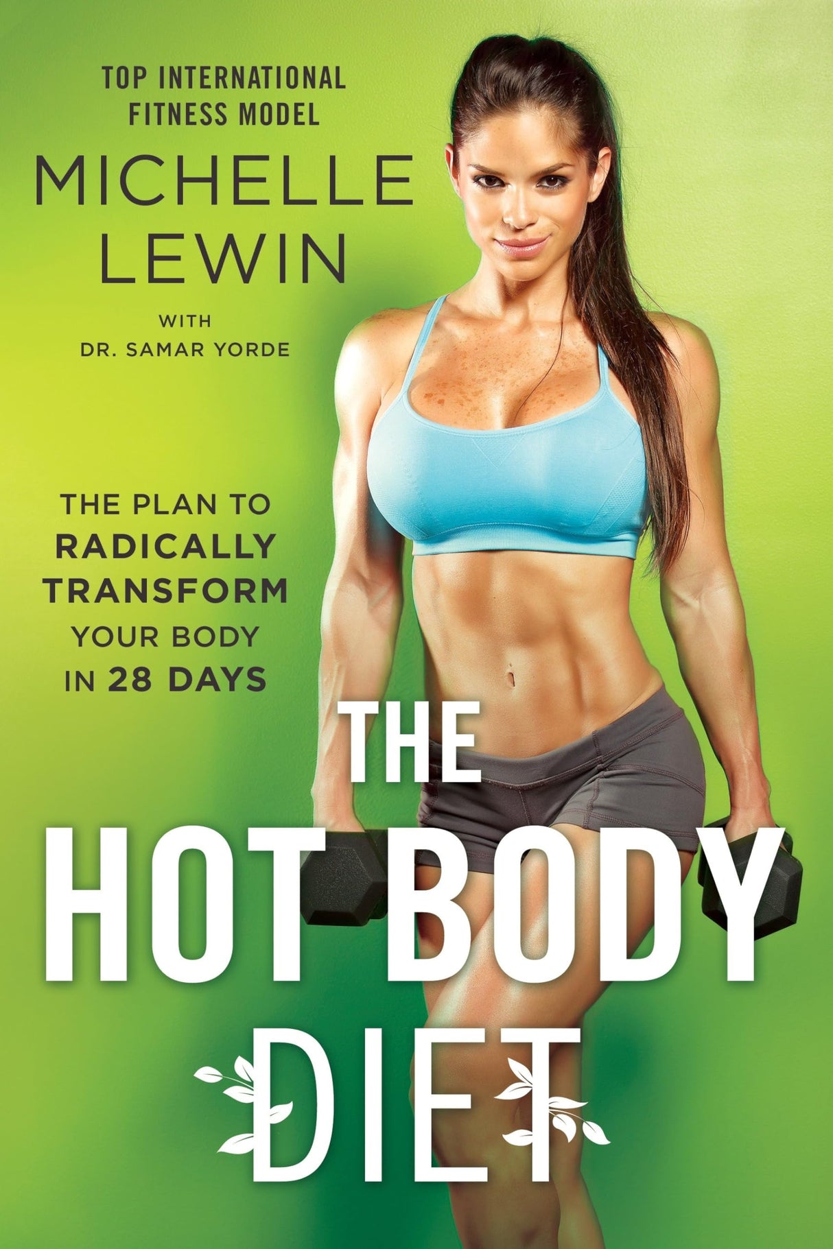 The Hot Body Diet: The Plan to Radically Transform Your Body in 28 Days - Retail Maharaj