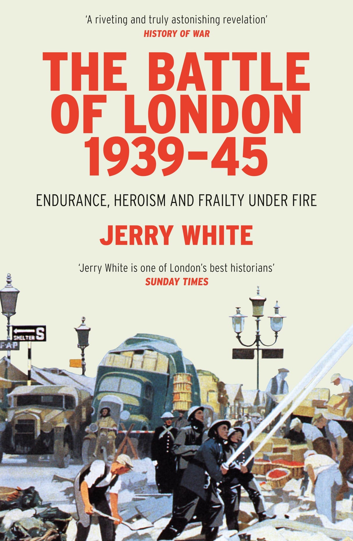 The Battle of London 1939-45: Endurance, Heroism and Frailty Under Fire - Retail Maharaj