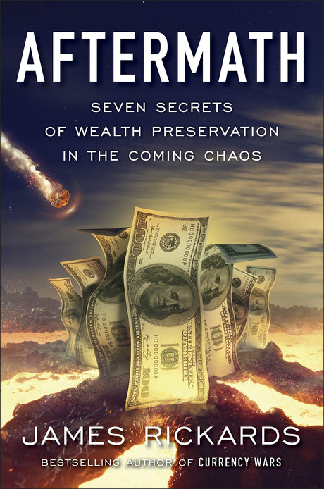 Aftermath: Seven Secrets of Wealth Preservation in the Coming Chaos - Retail Maharaj