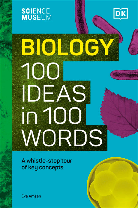 The Science Museum Biology 100 Ideas in 100 Words: A Whistle-Stop Tour of Key Concepts - Retail Maharaj