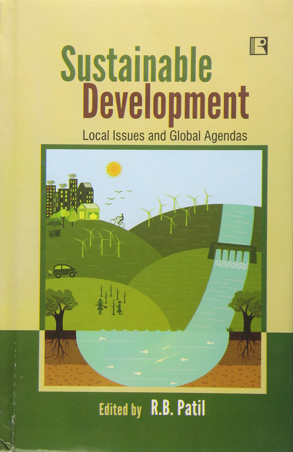 Sustainable Development: Local Issues and Global Agendas - Retail Maharaj