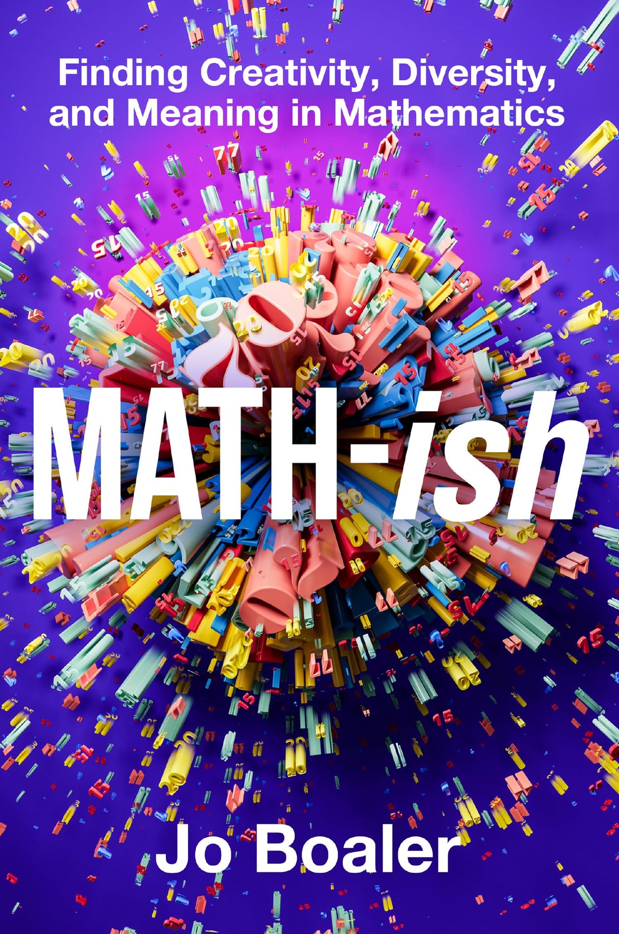 Math-ish : Finding Creativity, Diversity, and Meaning in Mathematics - Retail Maharaj