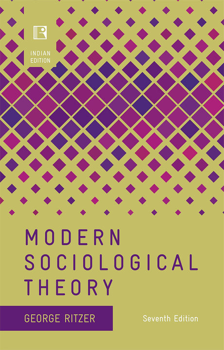 Modern Sociological Theory (Seventh Edition) - Retail Maharaj