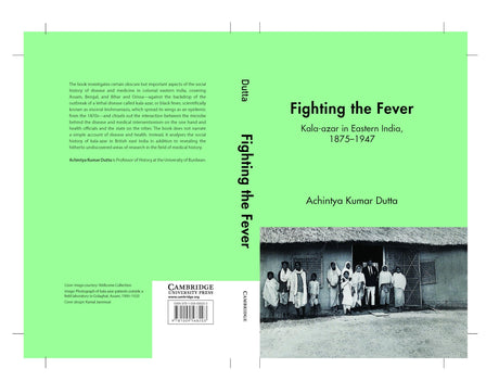 Fighting the Fever: Kala-azar in Eastern India, 1875–1947 - Retail Maharaj