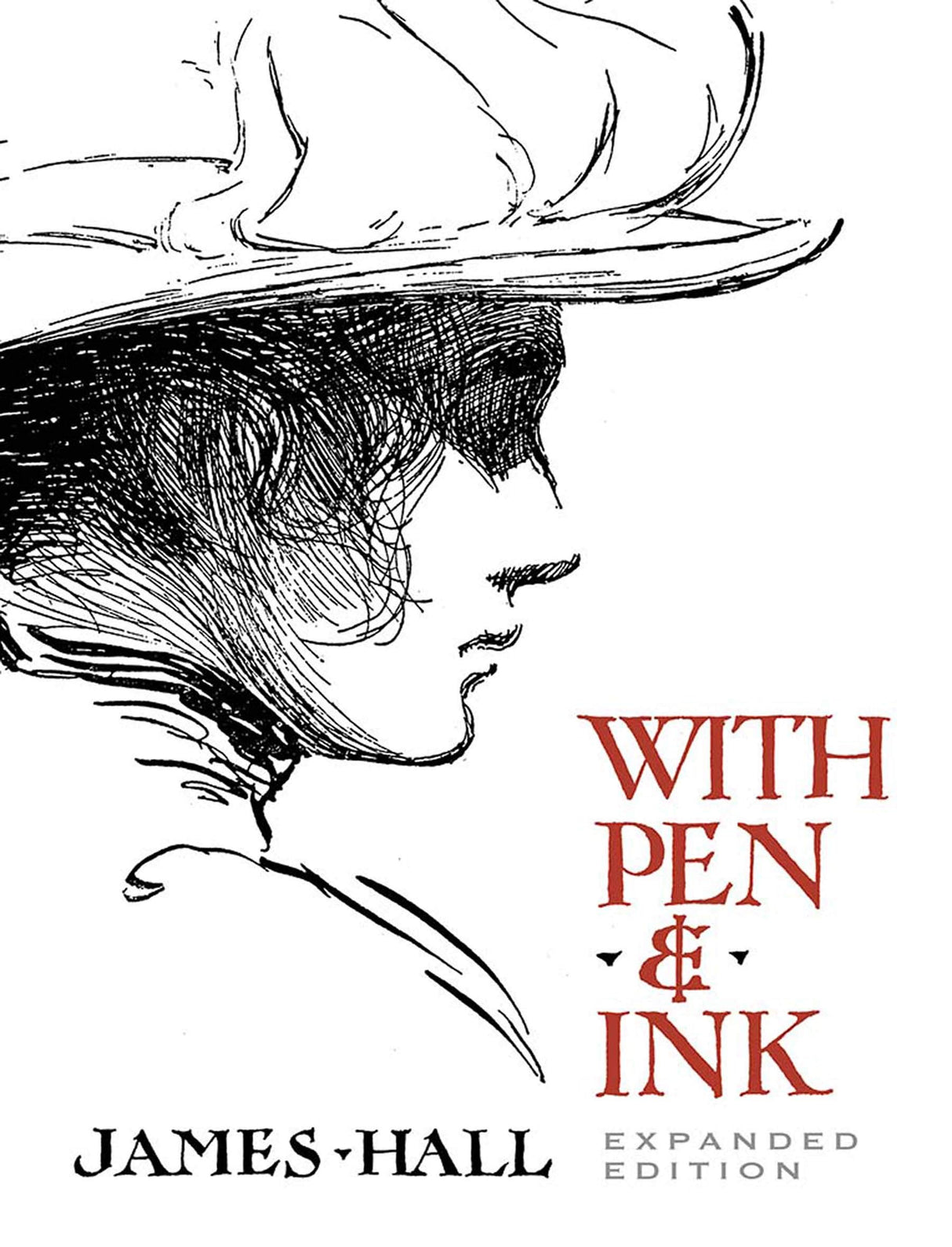 With Pen & Ink: Expanded Edition (Dover Art Instruction)