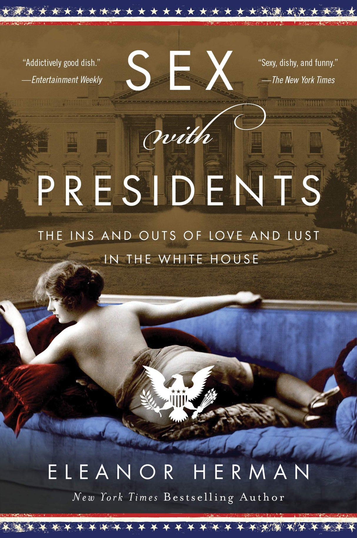 Sex with Presidents: The Ins and Outs of Love and Lust in the White House - Retail Maharaj