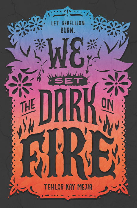 We Set the Dark on Fire: A Newbery Award Winner - Retail Maharaj
