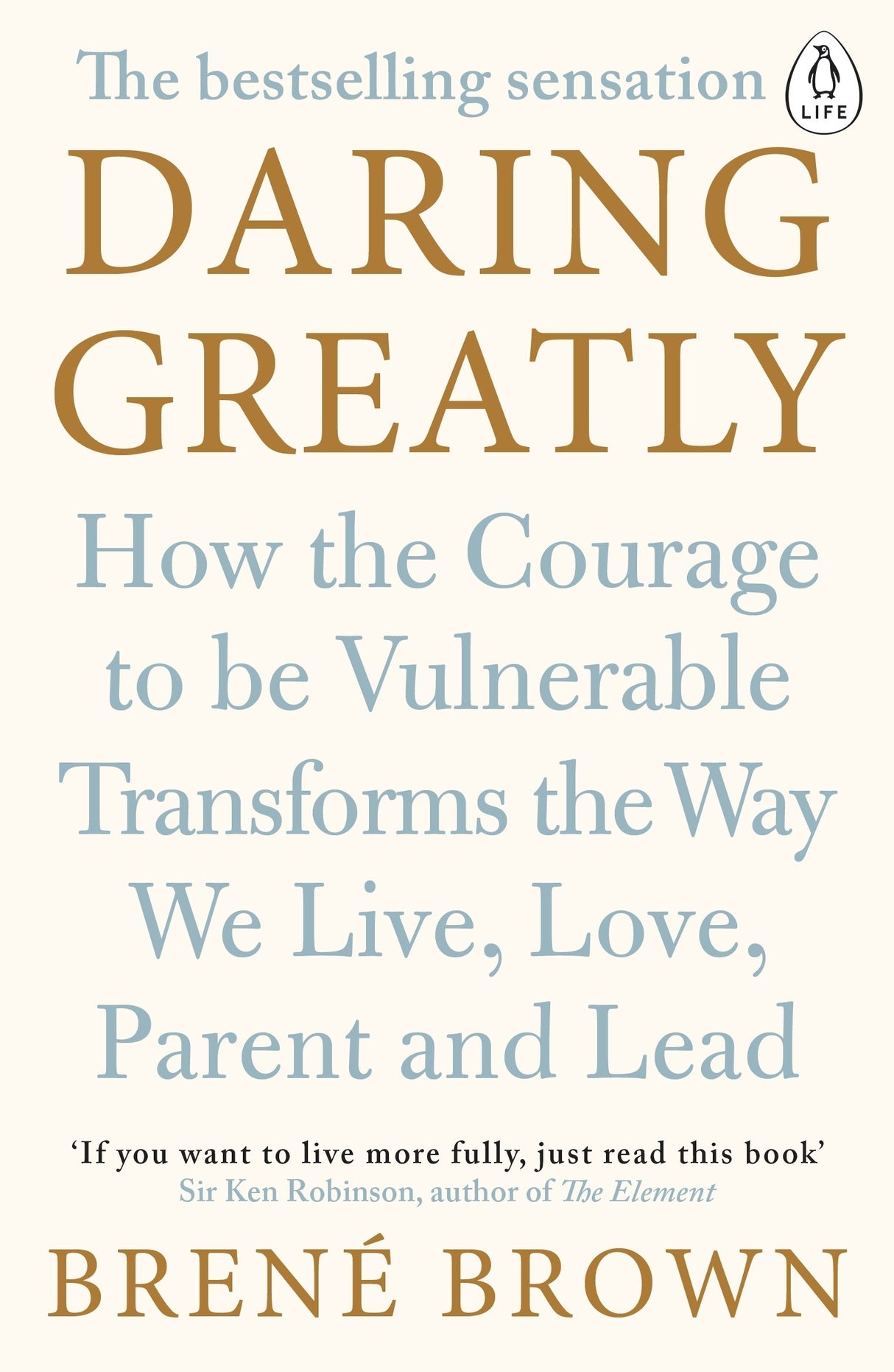 Daring Greatly: How the Courage to Be Vulnerable Transforms the Way We Live, Love, Parent, and Lead - Retail Maharaj