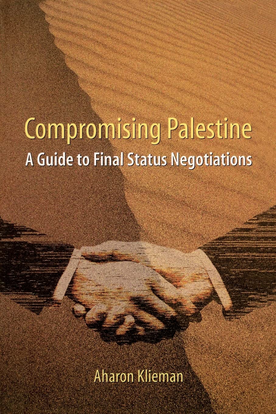 Compromising Palestine: A Guide to Final Status Negotiations - Retail Maharaj