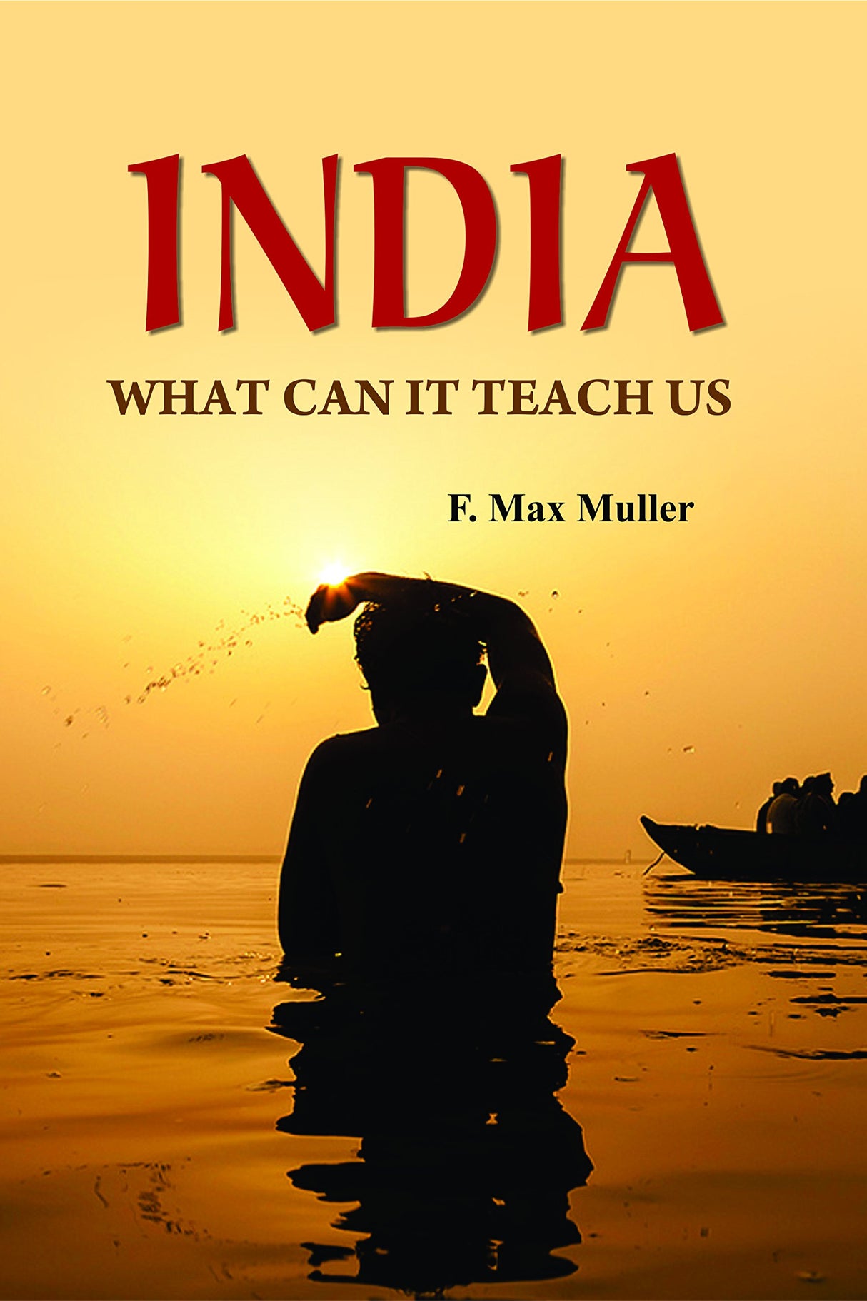India: What can it teach us?: A Course of Lectures Delivered before the University Of Cambridge - Retail Maharaj