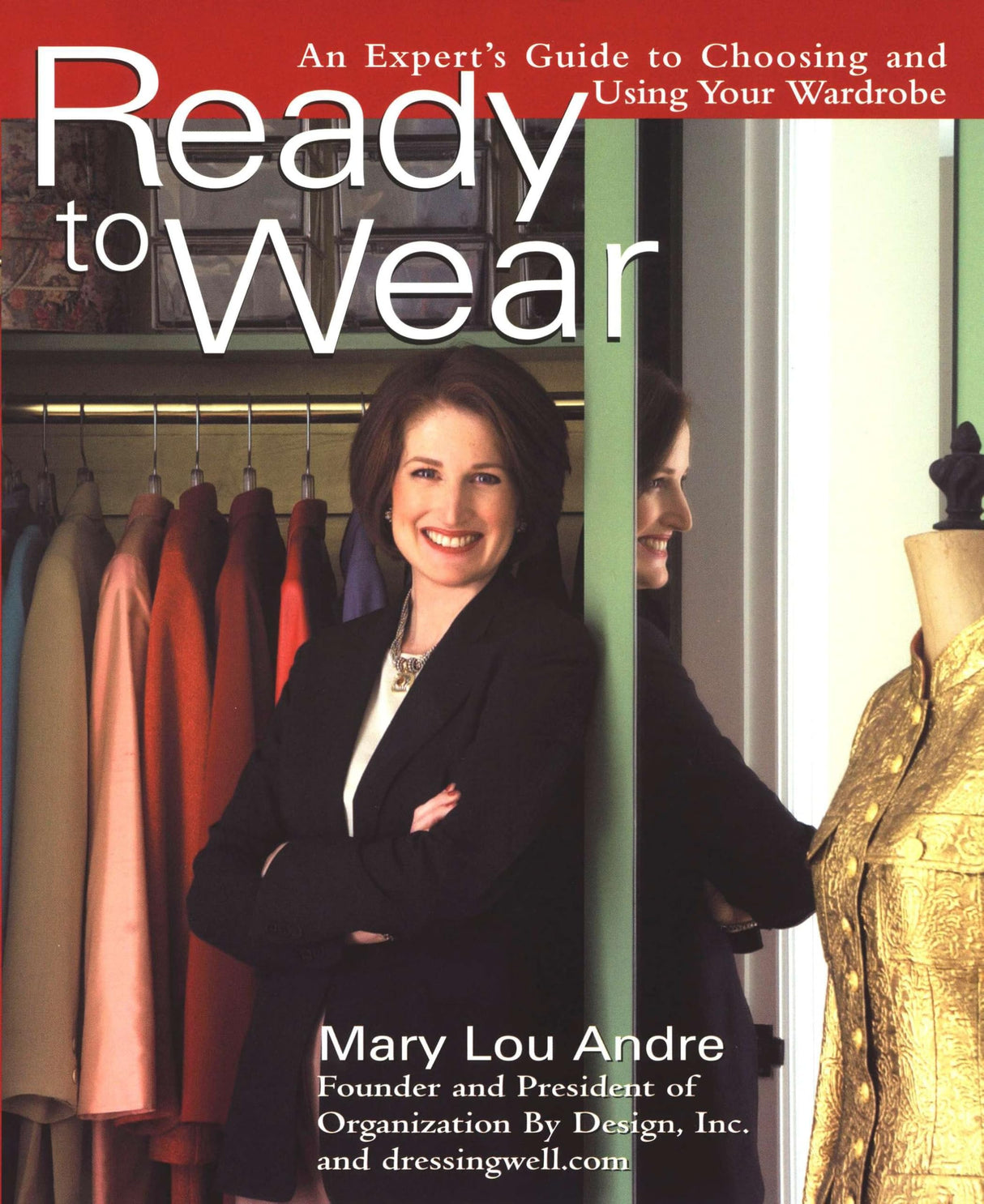 Ready To Wear: An Expert's Guide to Choosing and Using Your Wardrobe - Retail Maharaj