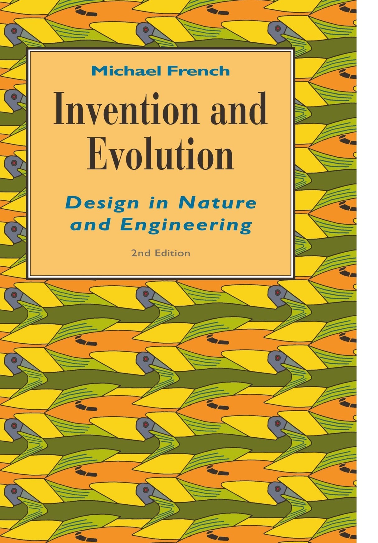 Invention and Evolution: Design in Nature and Engineering
