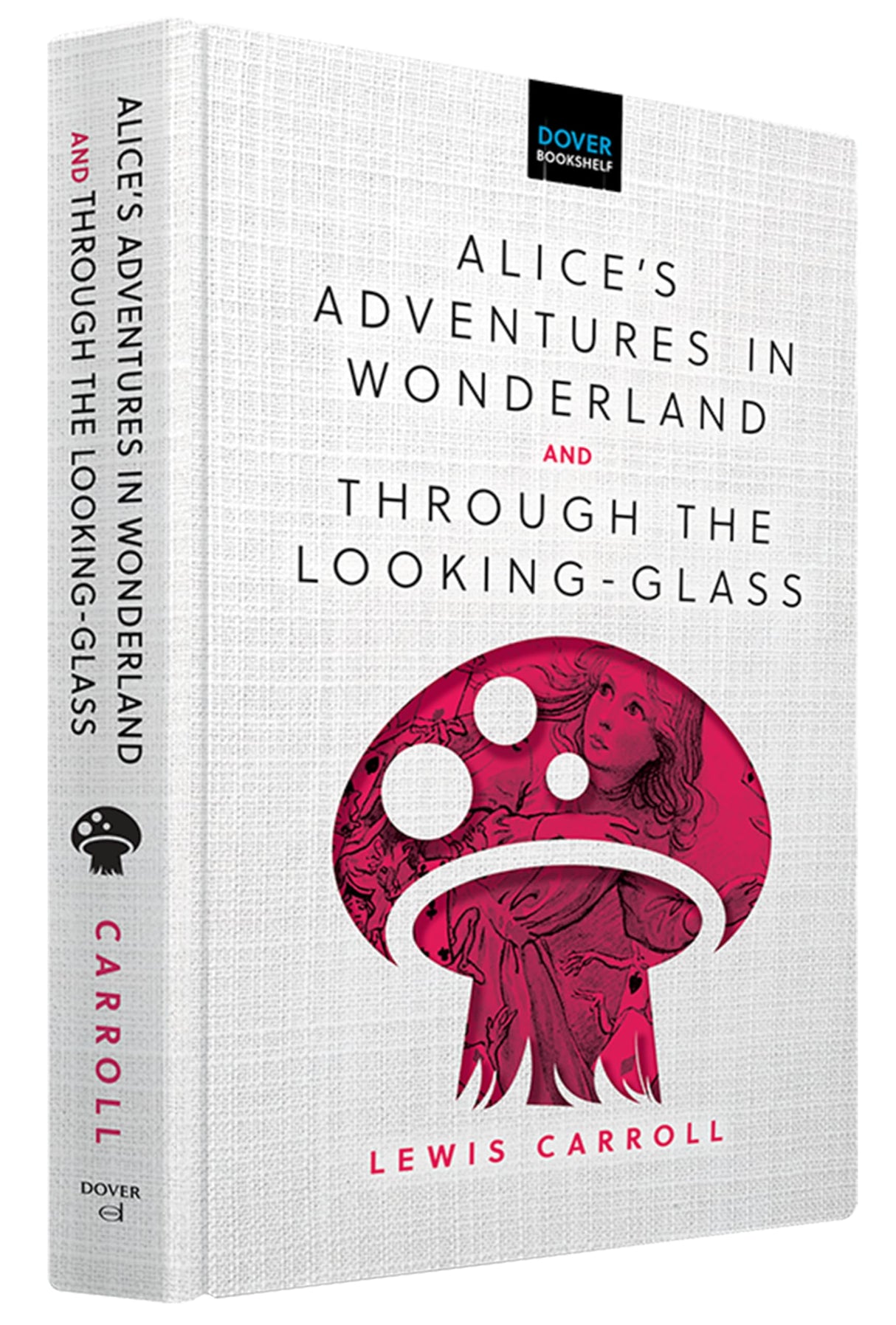 Alice'S Adventures In Wonderland & Through The Looking-Glass