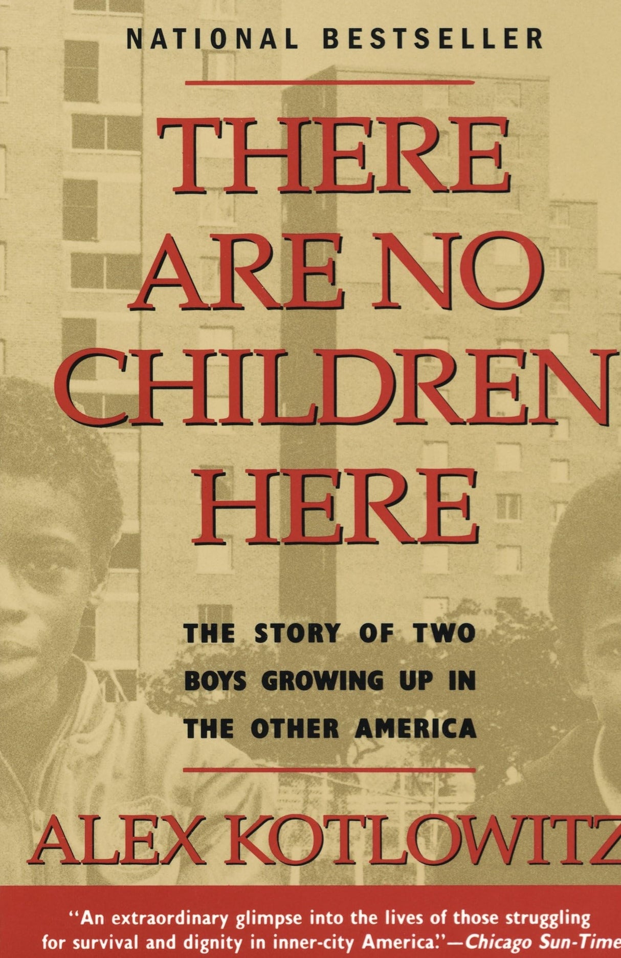 There Are No Children Here: The Story of Two Boys Growing Up in The Other America (Helen Bernstein Book Award) - Retail Maharaj