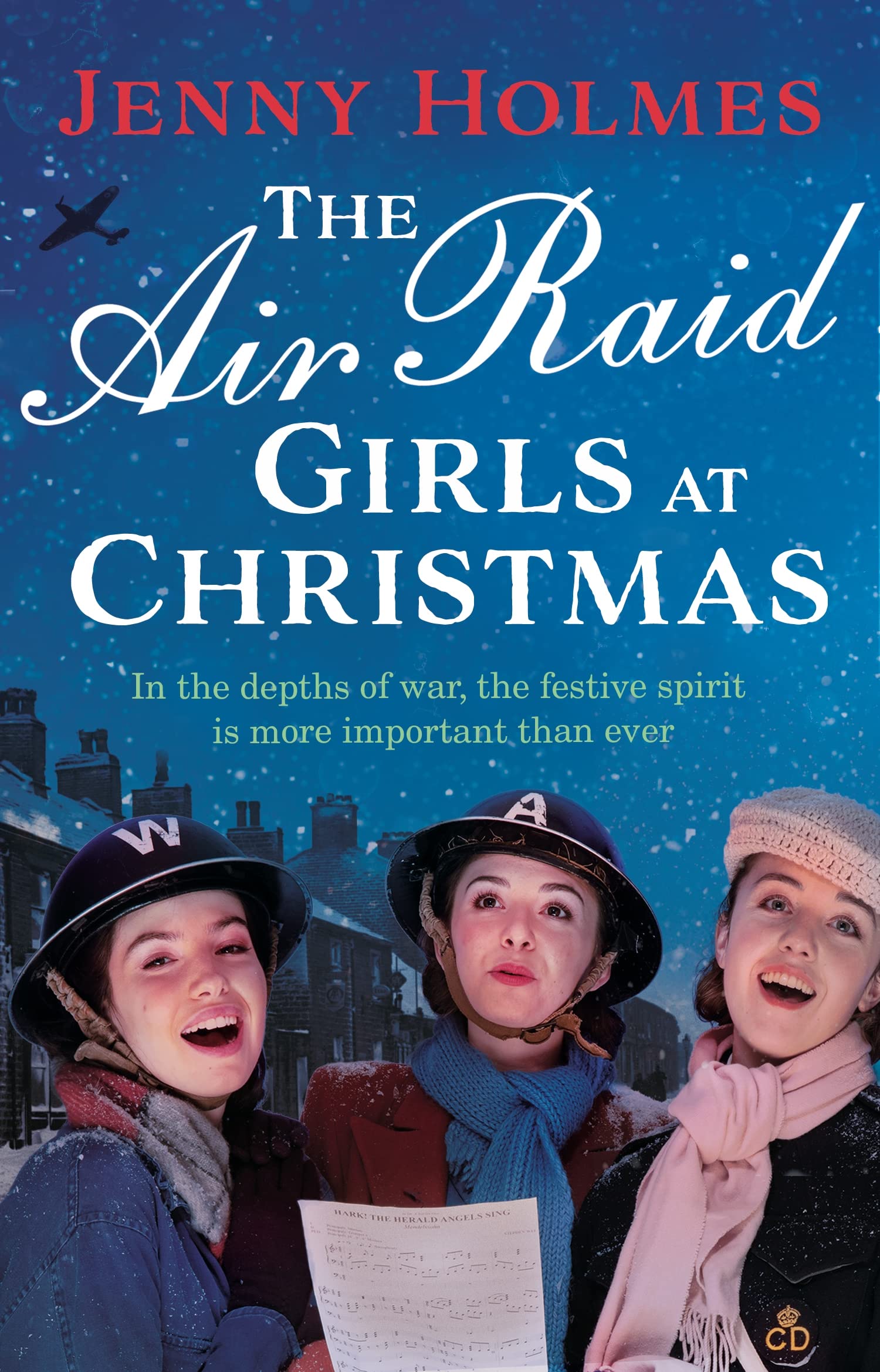 The Air Raid Girls at Christmas: A wonderfully festive and heart-warming new WWII saga (The Air Raid Girls Book 2)