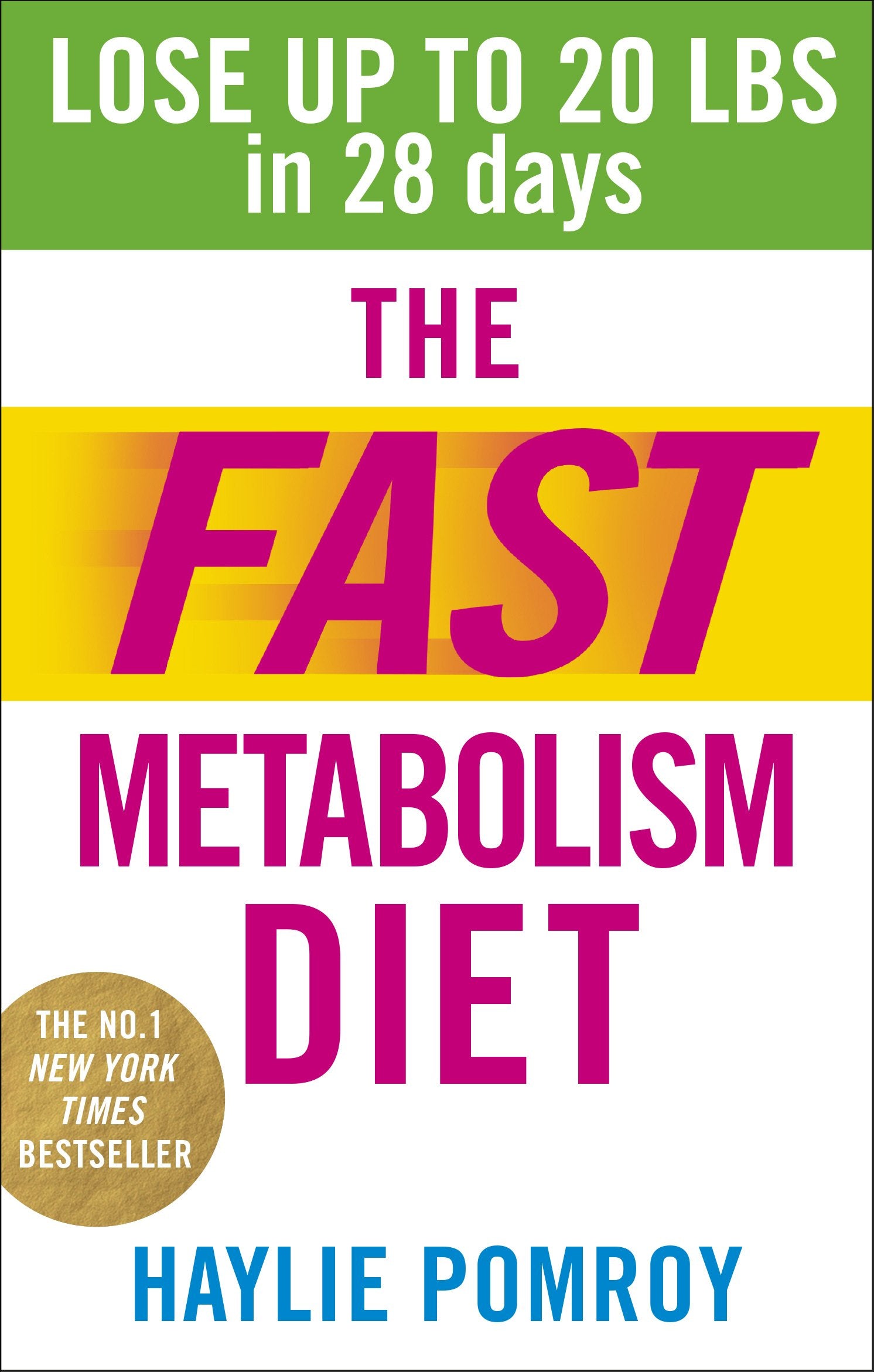The Fast Metabolism Diet: Lose Up to 20 Pounds in 28 Days: Eat More Food & Lose More Weight - Retail Maharaj