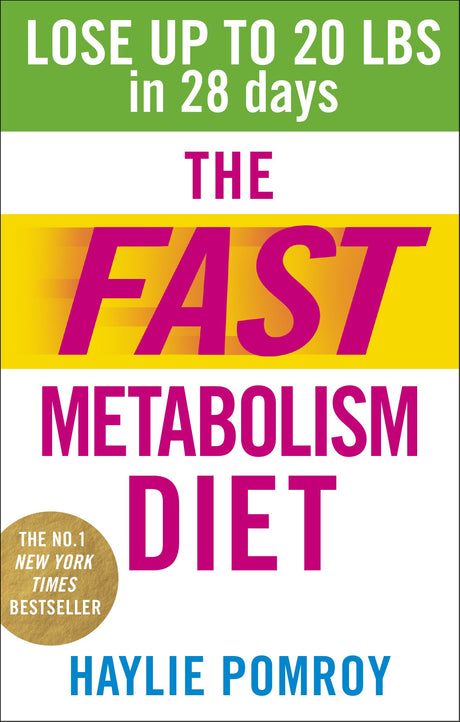 The Fast Metabolism Diet: Lose Up to 20 Pounds in 28 Days: Eat More Food & Lose More Weight - Retail Maharaj