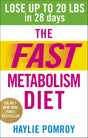 The Fast Metabolism Diet: Lose Up to 20 Pounds in 28 Days: Eat More Food & Lose More Weight - Retail Maharaj