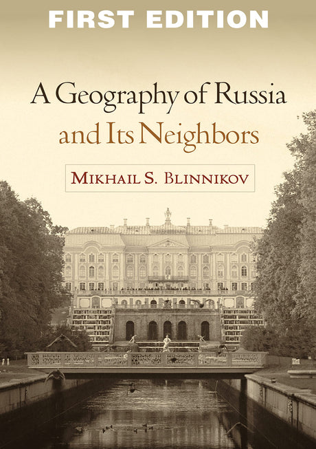 A Geography of Russia and Its Neighbors (Texts in Regional Geography) - Retail Maharaj