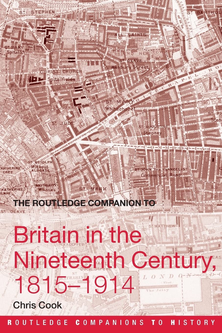The Routledge Companion to Britain in the Nineteenth Century, 1815-1914 (Routledge Companions to History) - Retail Maharaj