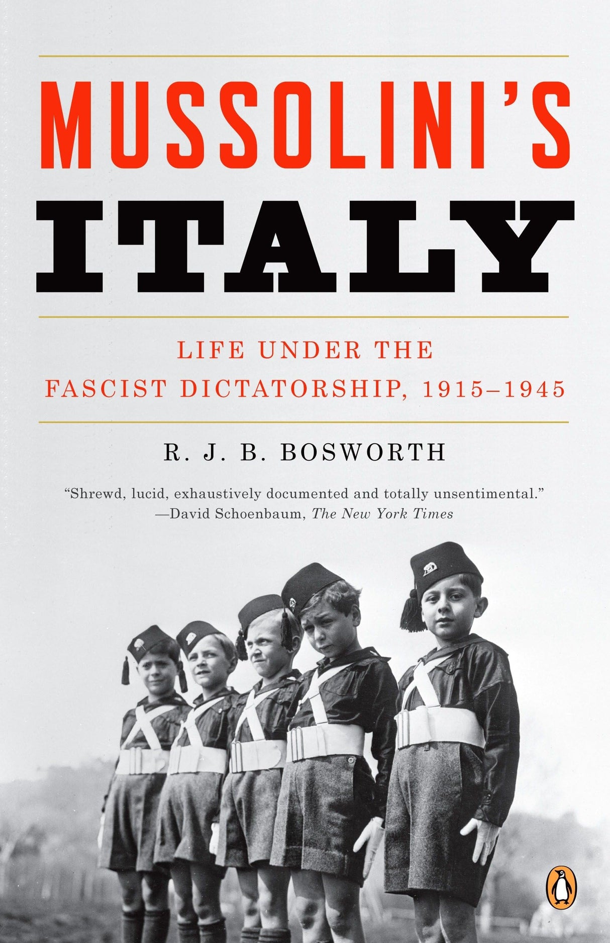 Mussolini's Italy: Life Under the Fascist Dictatorship, 1915-1945 - Retail Maharaj