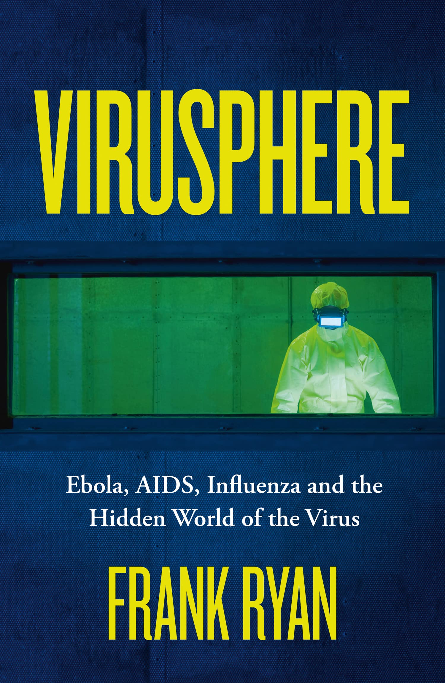 Virusphere : Ebola, AIDS, Influenza and the Hidden World of the Virus - Retail Maharaj