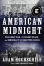 American Midnight: The Great War, a Violent Peace, and Democracy's Forgotten Crisis - Retail Maharaj