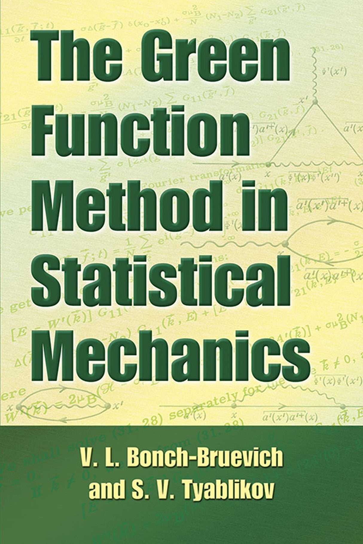The Green Function Method in Statistical Mechanics (Dover Books on Physics) - Retail Maharaj