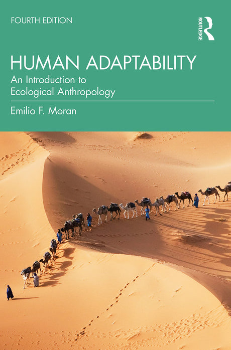HUMAN ADAPTABILITY: An Introduction to Ecological Anthropology - Retail Maharaj