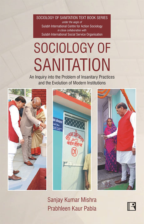 SOCIOLOGY OF SANITATION: An Inquiry into the Problem of Insanitary Practices and the Evolution of Modern Institutions - Retail Maharaj