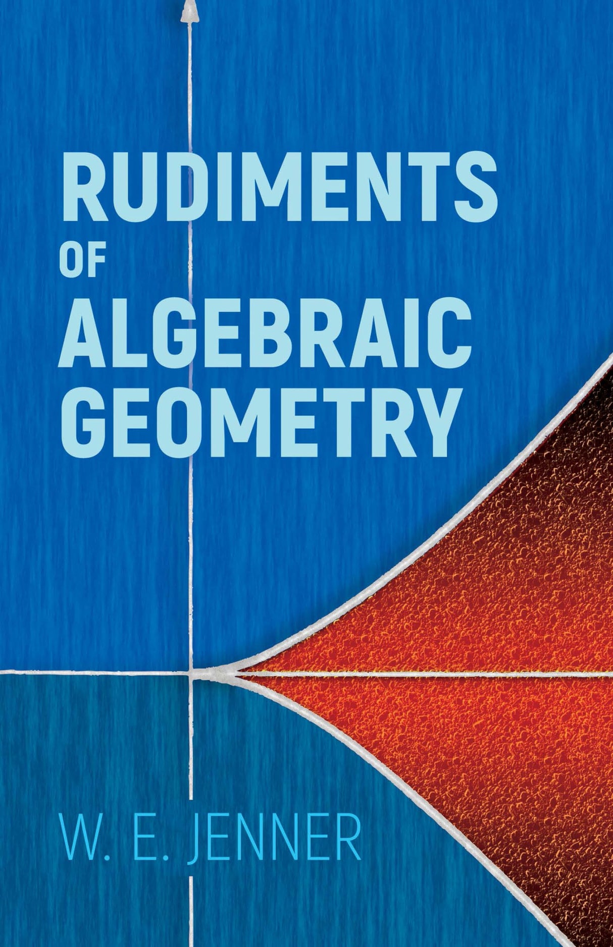 Rudiments Of Algebraic Geometry - Retail Maharaj
