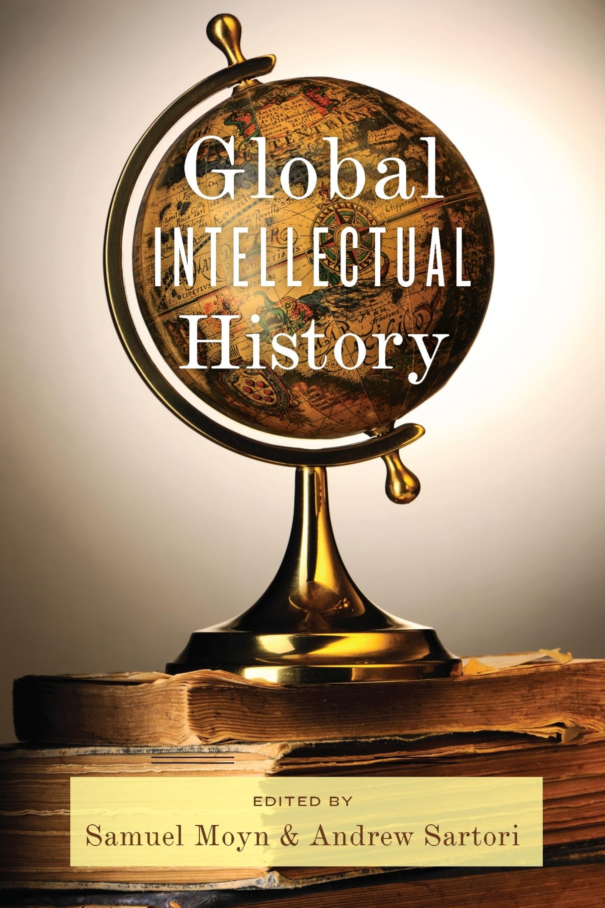 Global (Columbia Studies in International and Global History) - Retail Maharaj
