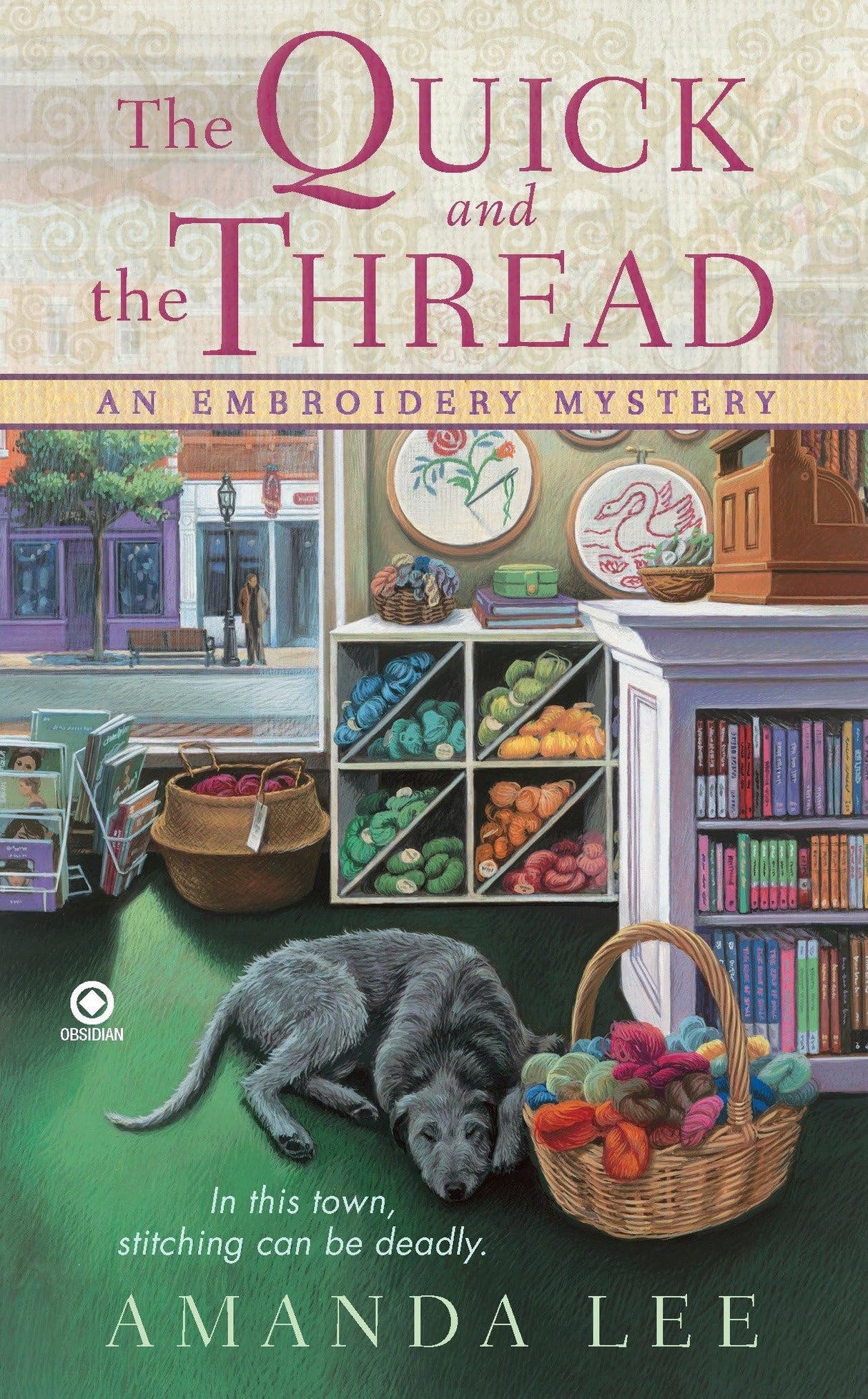 The Quick and The Thread: An Embroidery Mystery