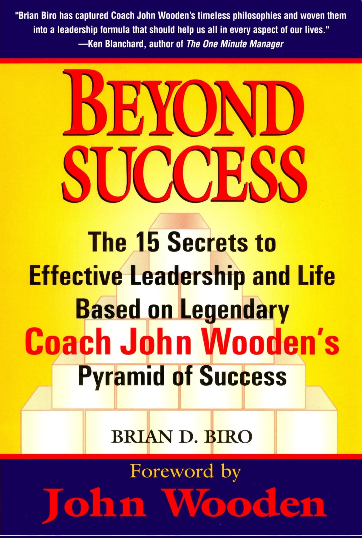 Beyond Success: The 15 Secrets to Effective Leadership and Life Based on Legendary Coach John Wooden's Pyramid of Success - Retail Maharaj