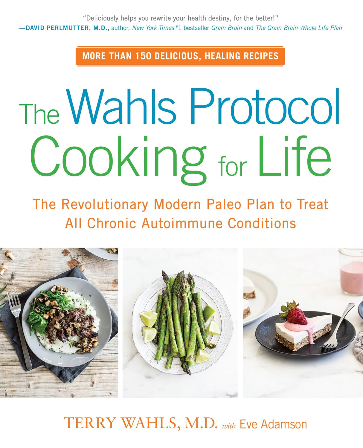 The Wahls Protocol Cooking for Life: The Revolutionary Modern Paleo Plan to Treat All Chronic Autoimmune Conditions: A Cookbook - Retail Maharaj