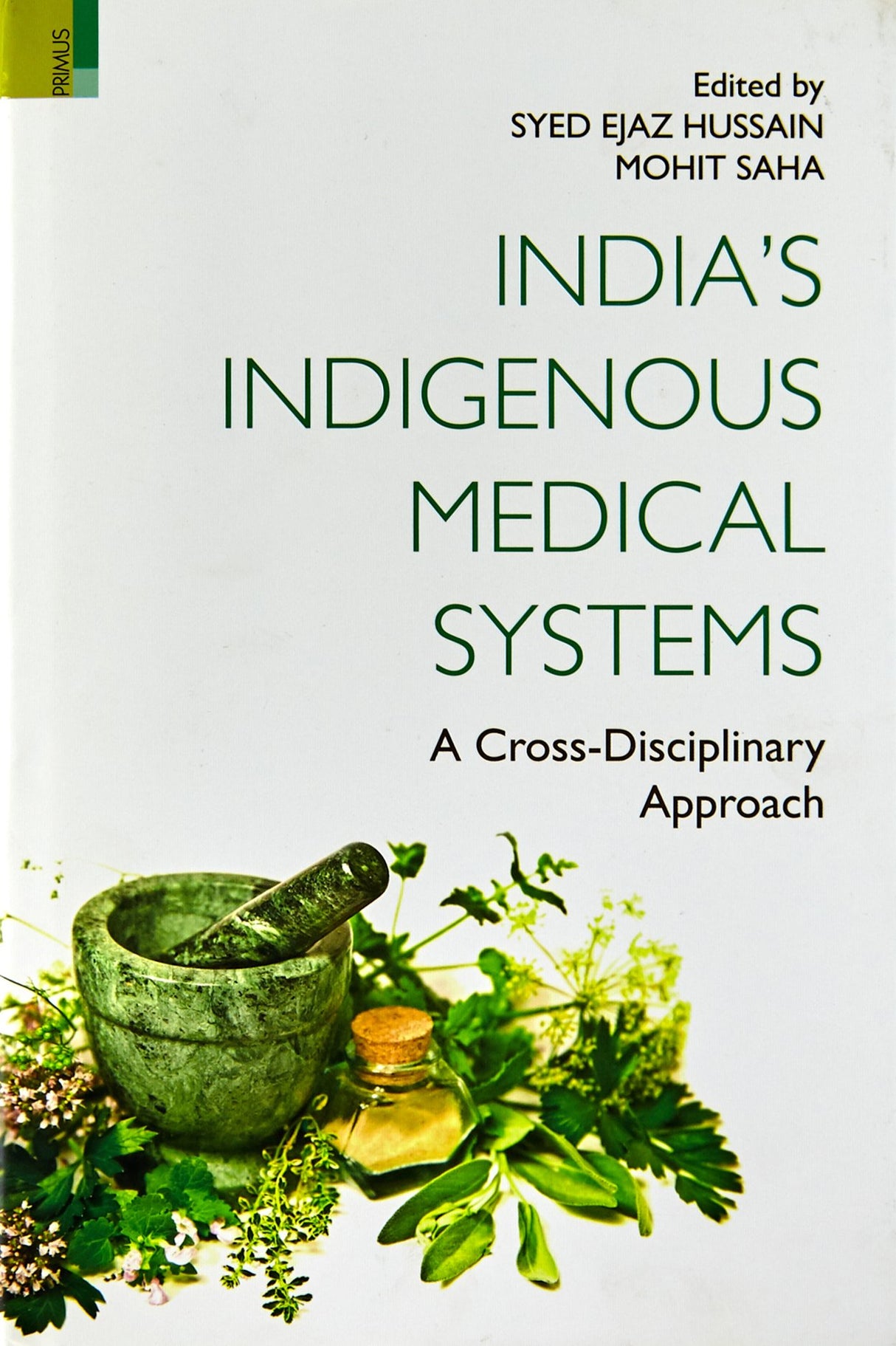 India’s Indigenous Medical Systems: A Cross-Disciplinary Approach - Retail Maharaj