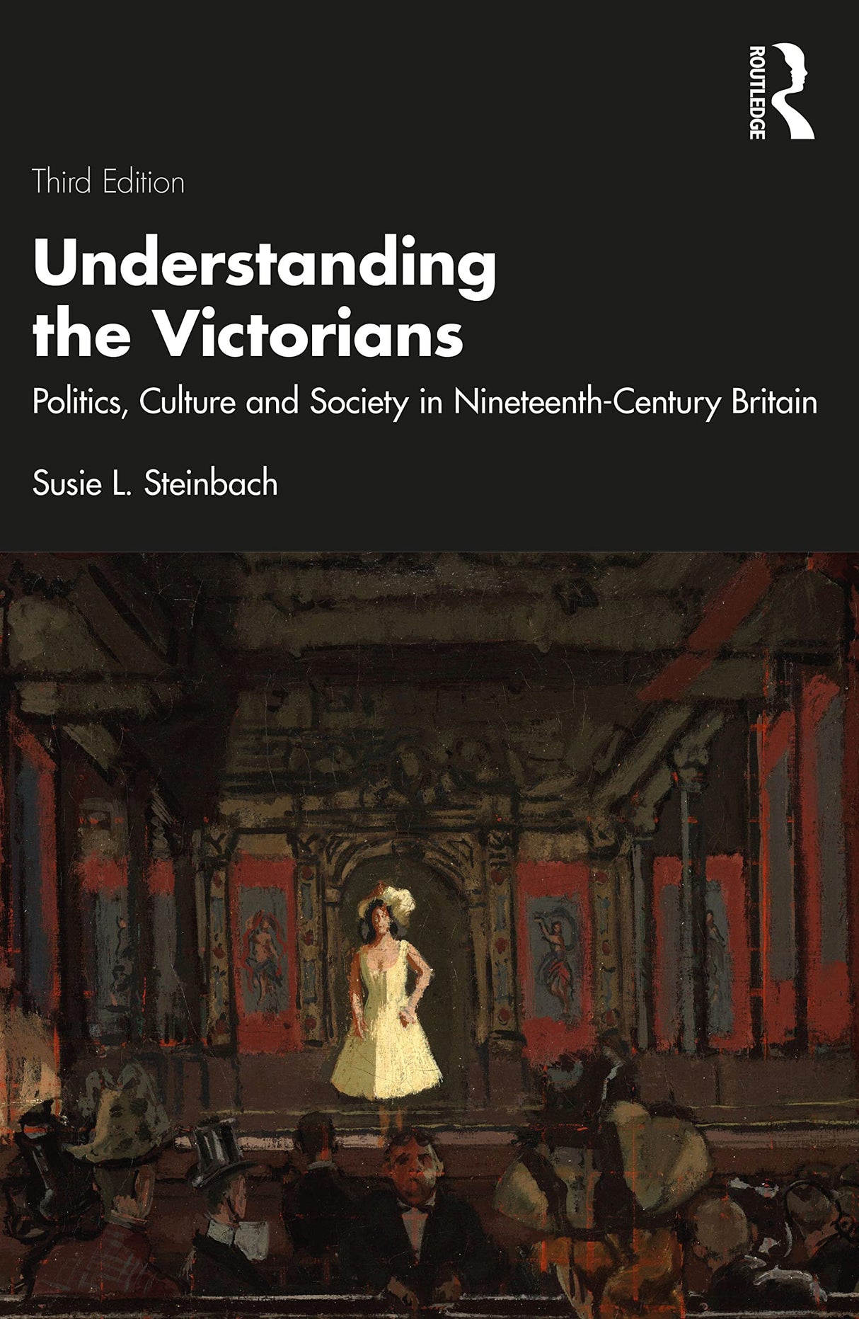 Understanding the Victorians: Politics, Culture and Society in Nineteenth-Century Britain - Retail Maharaj