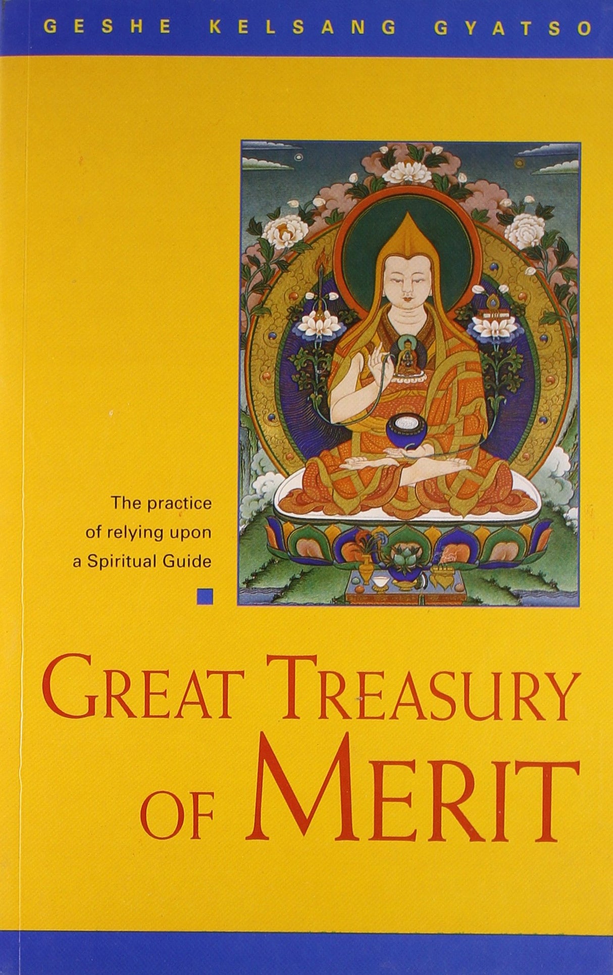 Great Treasury Of Merit: A Commentary To The Practice Of Offering To The Spiritual Guide - Retail Maharaj