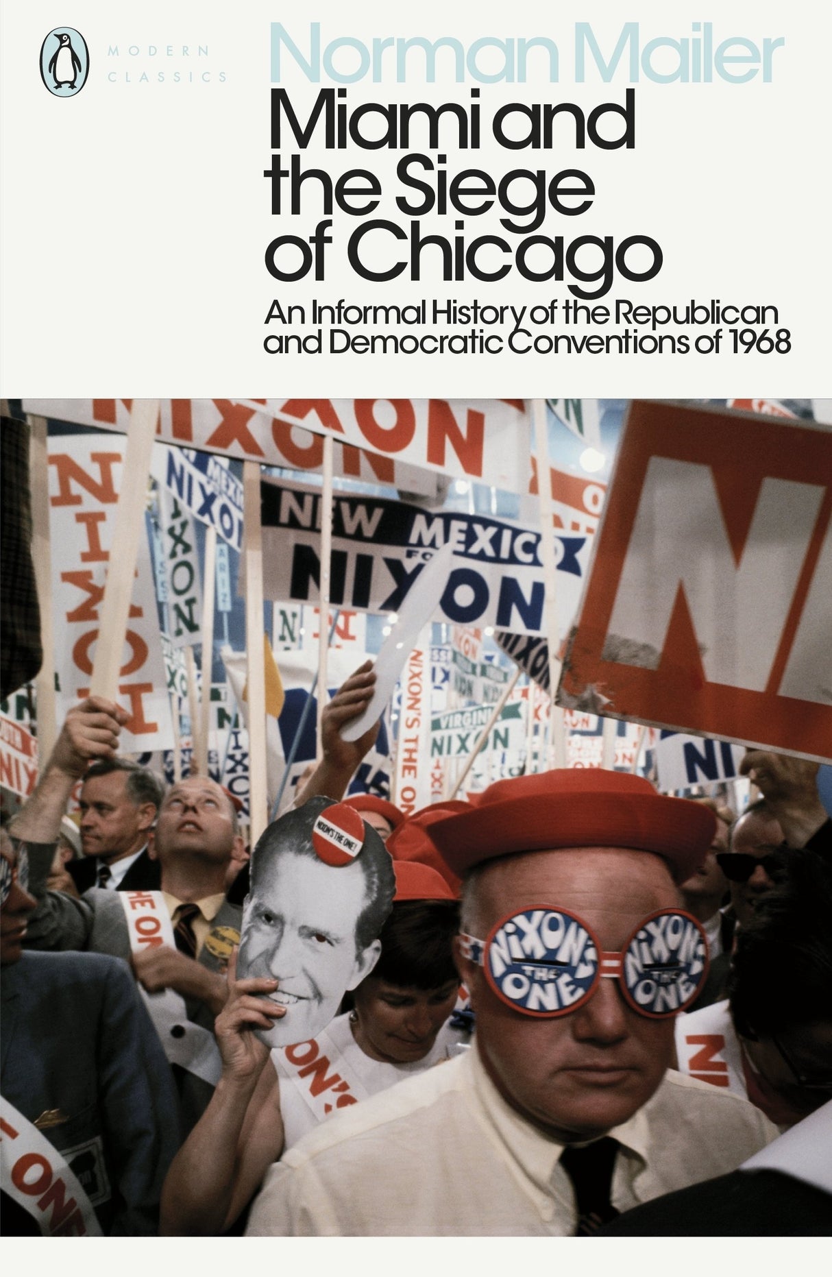Miami and the Siege of Chicago: An Informal History of the Republican and Democratic Conventions of 1968 - Retail Maharaj