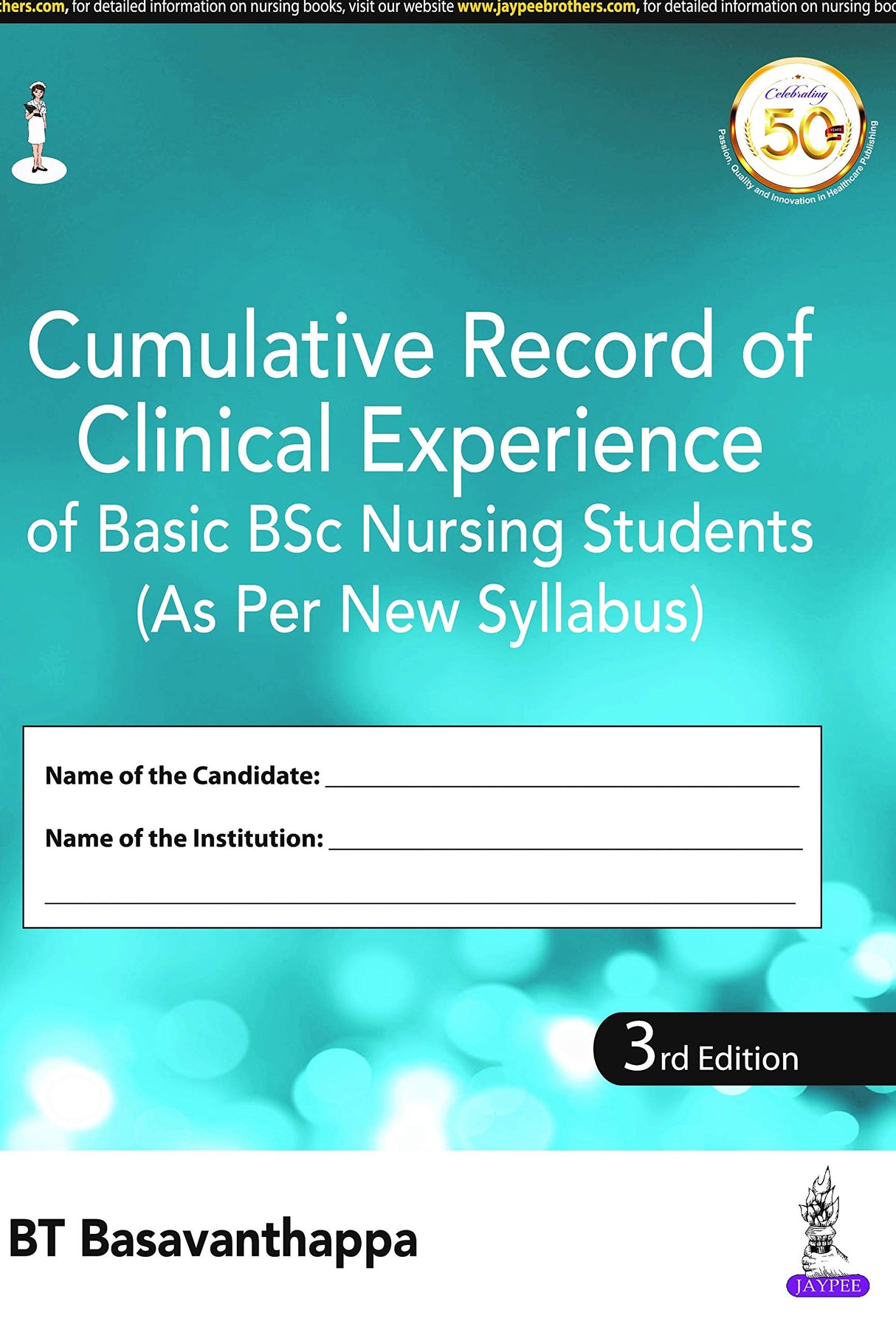 CUMULATIVE RECORD OF CLINICAL EXPERIENCE OF BASIC BSC NURSING STUDENTS (AS PER NEW SYLLABUS)